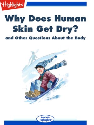 cover image of Why Does Human Skin Get Dry? and Other Questions About the Body